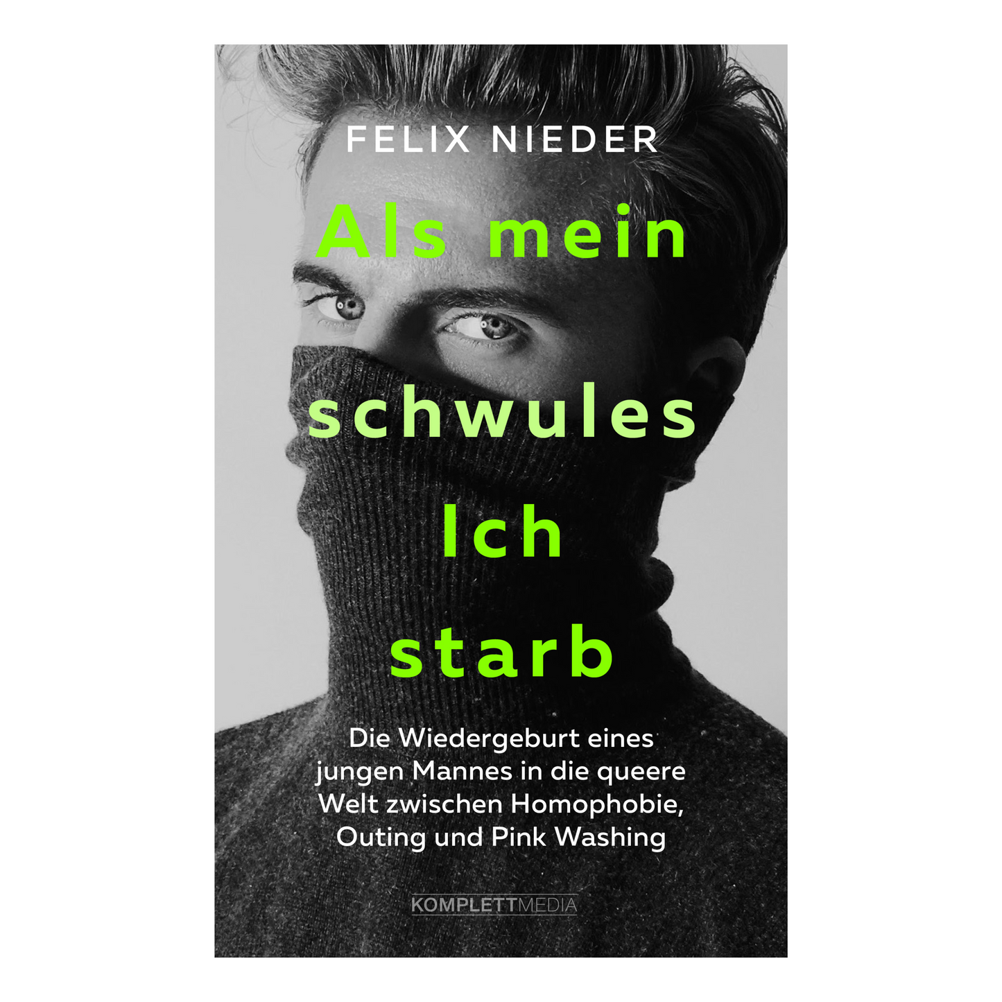 Buchcover von „Als mein schwules Ich starb“ von Felix Nieder – Persönlicher Erfahrungsbericht über Identität, Selbstakzeptanz und Vielfalt