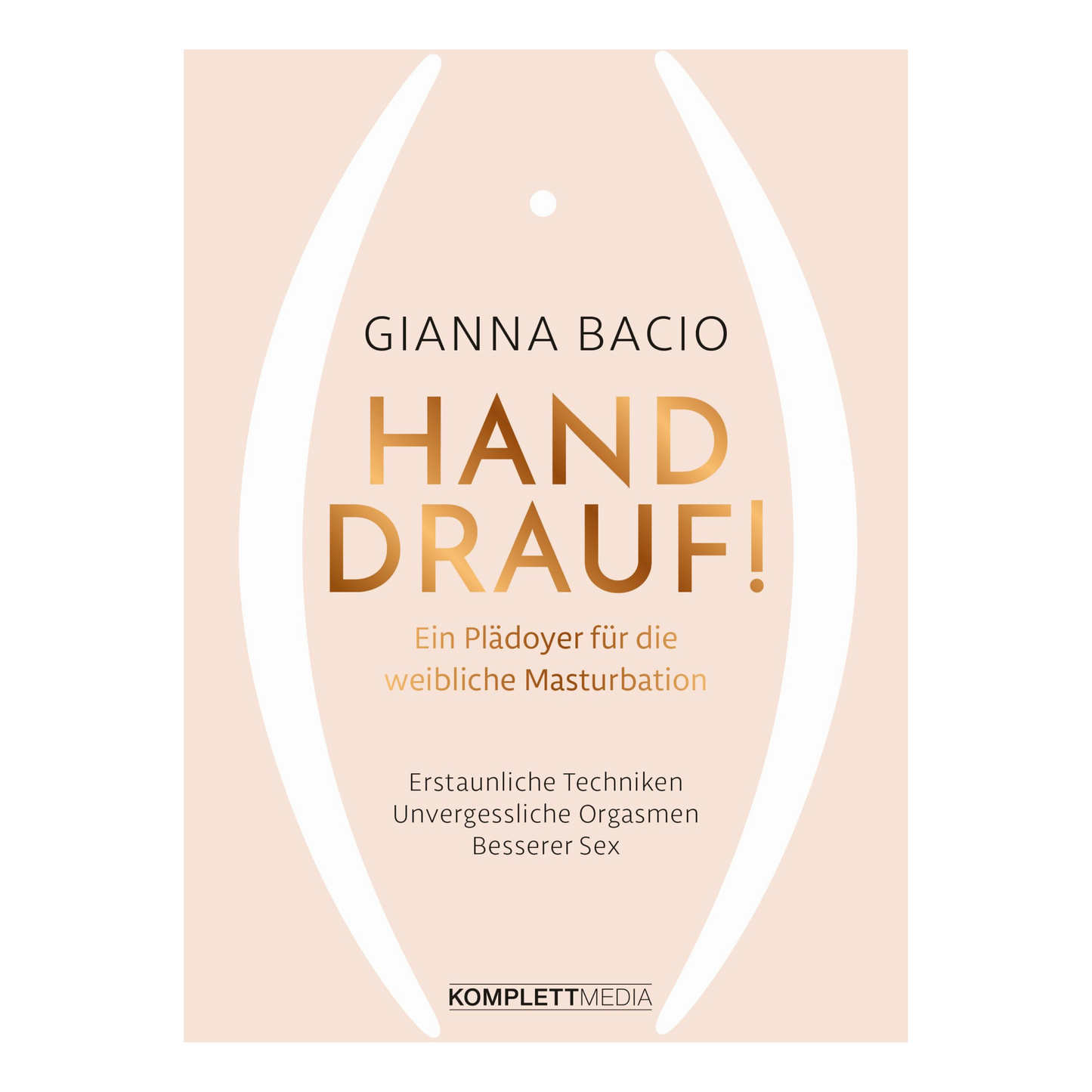 Buchcover von „Hand drauf!“ von Gianna Bacio – ein Aufklärungsbuch über weibliche Lust und Selbstbefriedigung