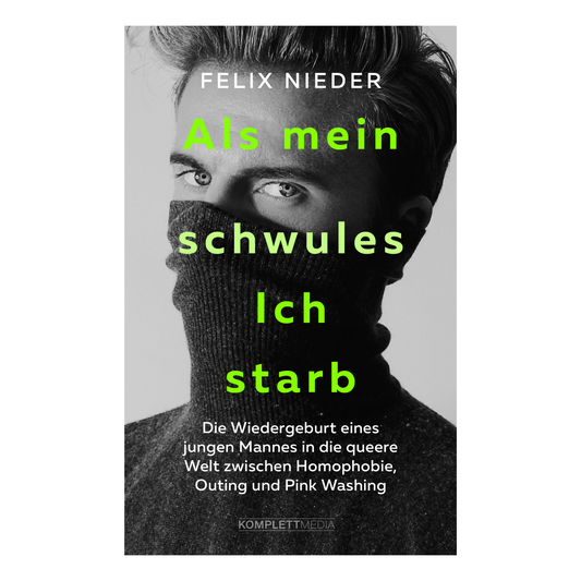 Buchcover von „Als mein schwules Ich starb“ von Felix Nieder – Persönlicher Erfahrungsbericht über Identität, Selbstakzeptanz und Vielfalt