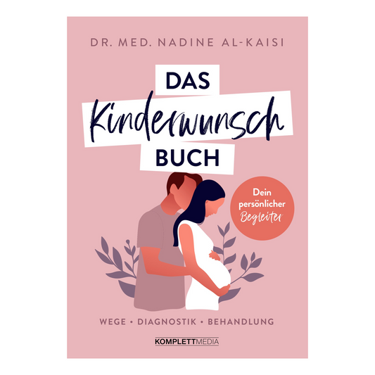 Buchcover von „Das Kinderwunschbuch“ – Ratgeber bei ungewollter Kinderlosigkeit von Dr. Nadine Al-Kaisi