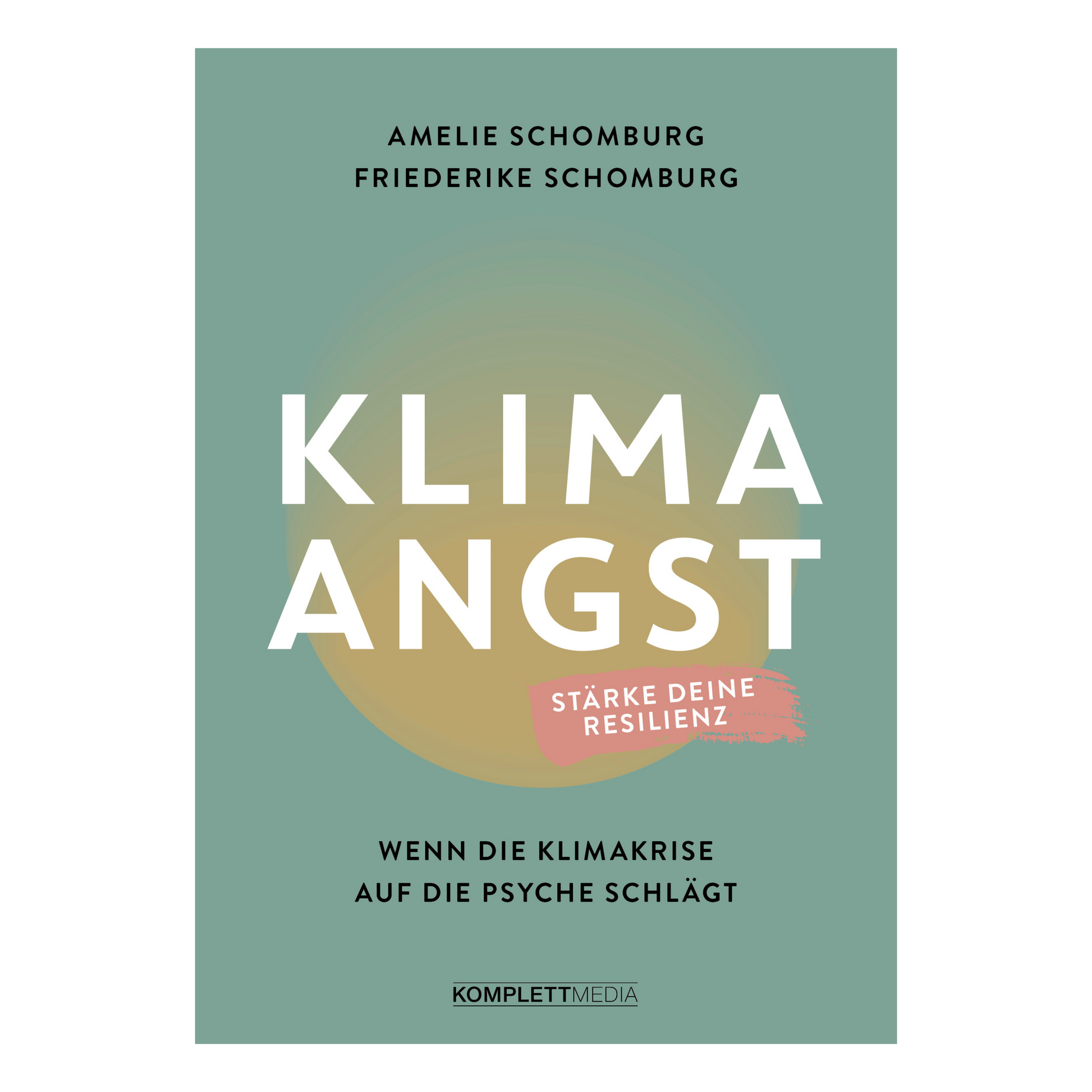 Buchcover von „Klimaangst“ von Amelie und Friederike Schomburg – Psychologische Hilfe bei Angst vor der Klimakrise