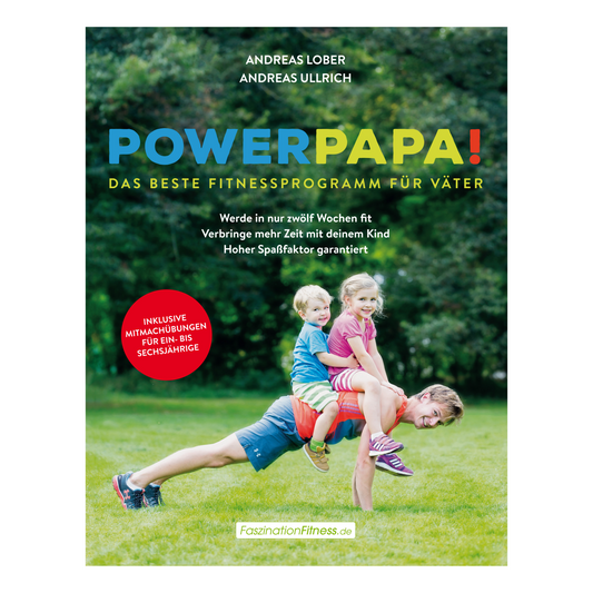 Powerpapa - Das beste Fitnessprogramm für Väter