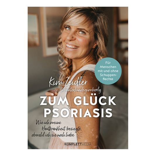 Buchcover von „Zum Glück Psoriasis“ von Kim Zeidler – Erfahrungsbericht über das Leben mit Schuppenflechte