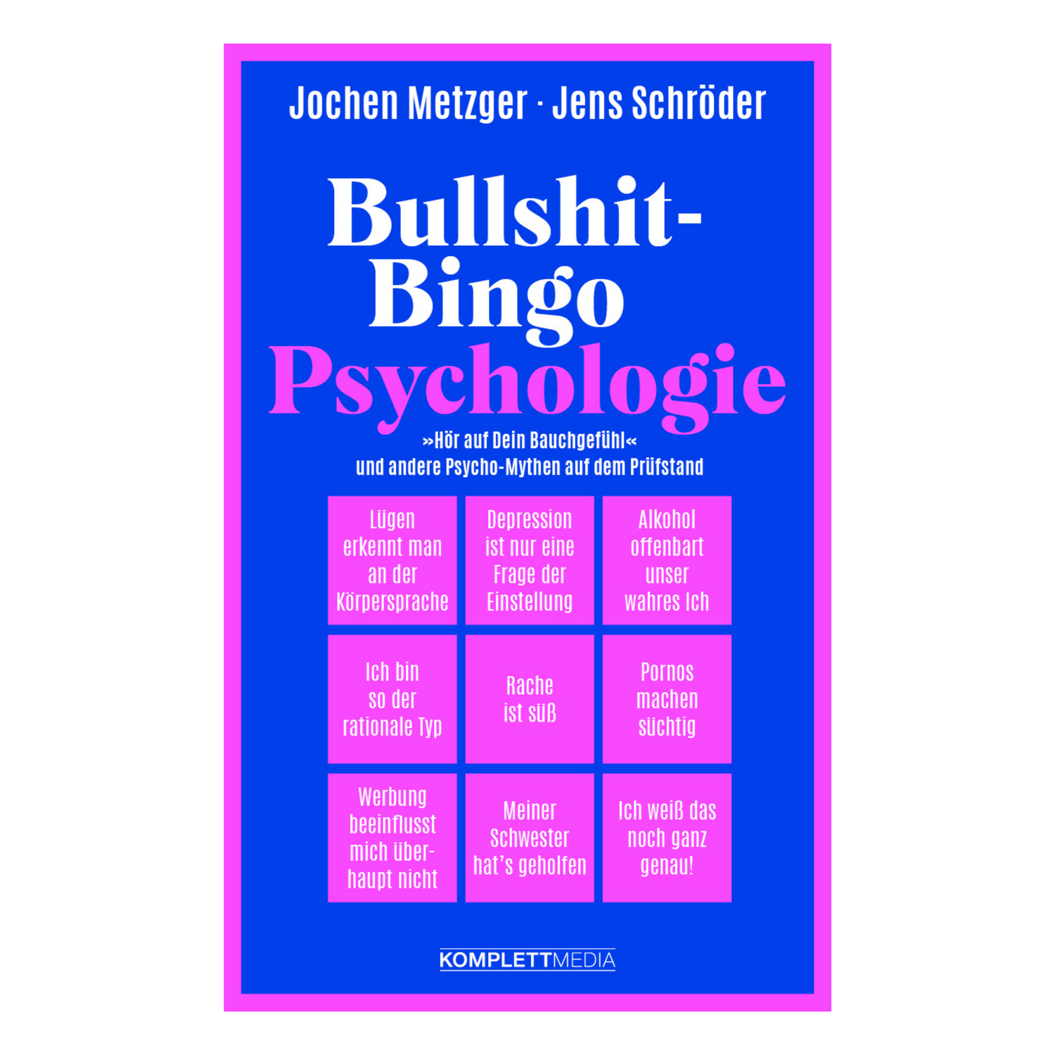 Buchcover von „Bullshit-Bingo Psychologie“ von Jochen Metzger & Jens Schröder – Psycho-Mythen im Faktencheck