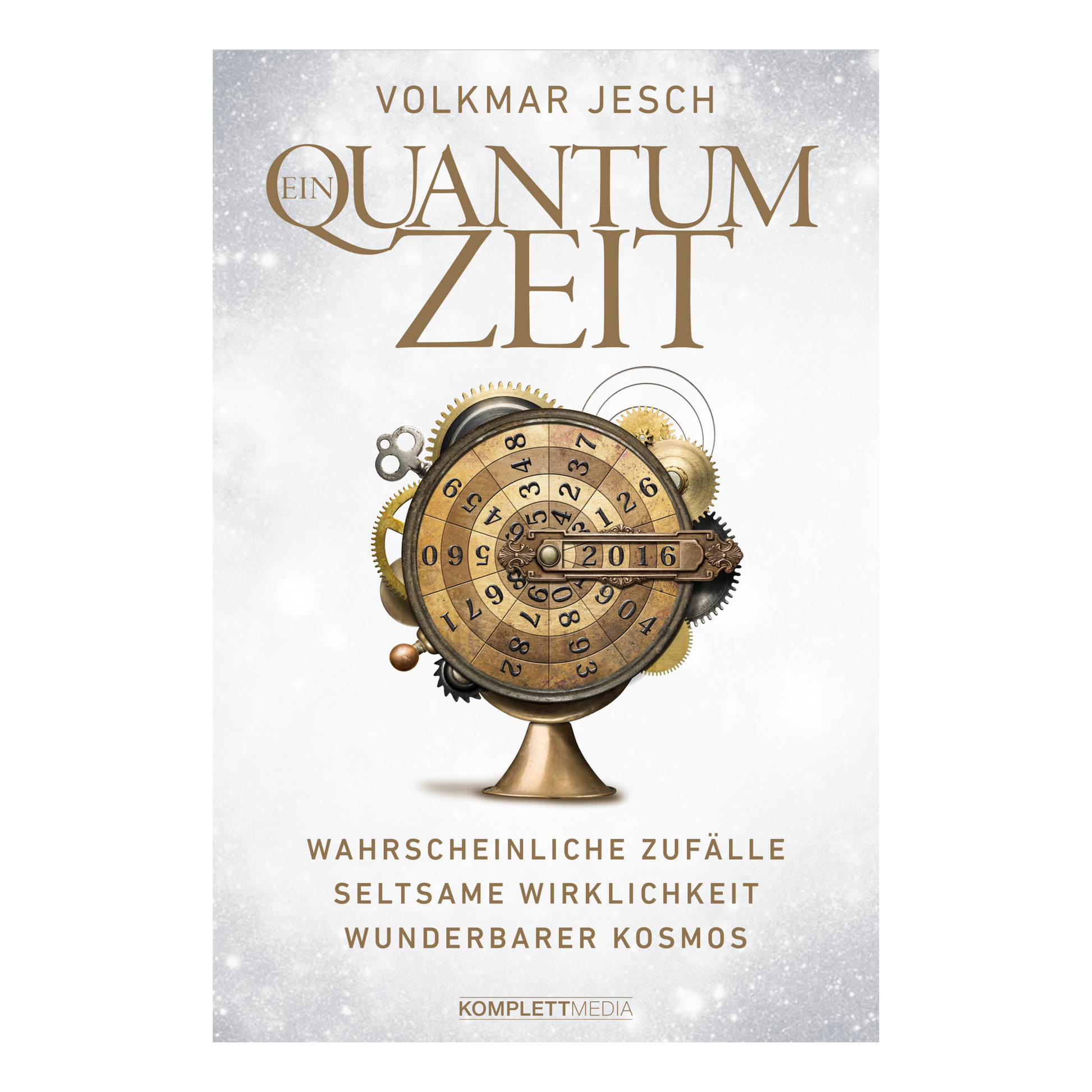 Buchcover „Ein Quantum Zeit“ – Eine faszinierende Reise durch Raum, Zeit und Quantenphysik von Volkmar Jesch