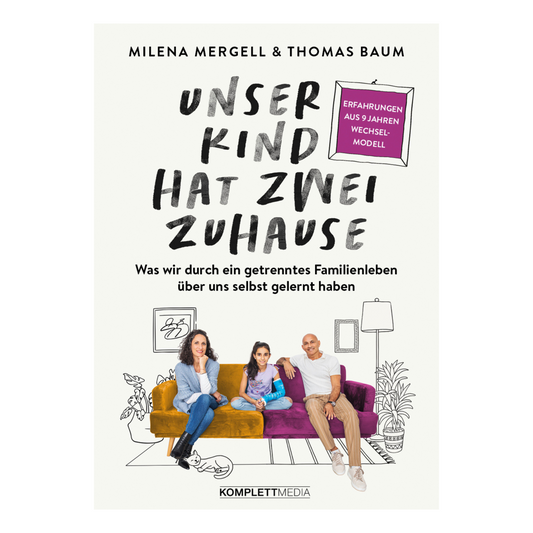 Buchcover von „Unser Kind hat zwei Zuhause“ – Erfahrungsbericht zum Leben im Wechselmodell nach Trennung