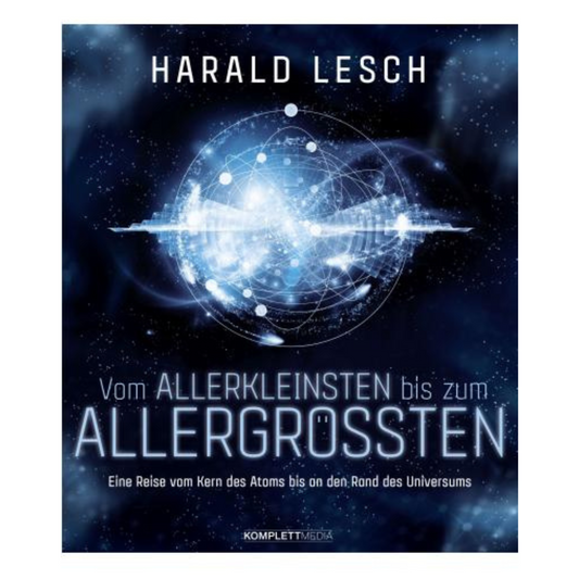 Vom Allerkleinsten bis zum Allergrößten