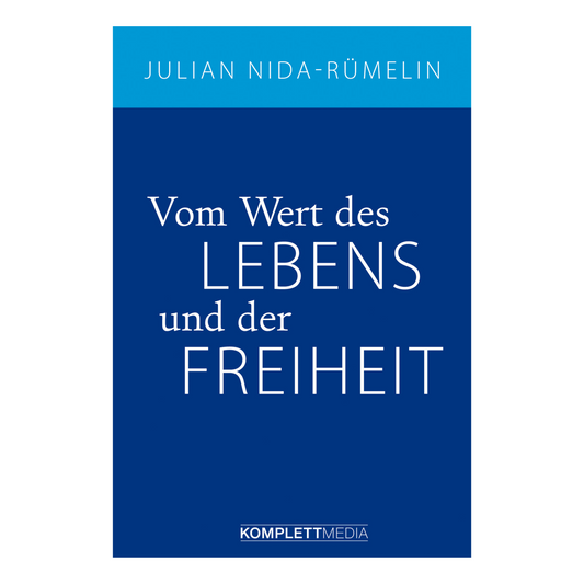 Vom Wert des Lebens und der Freiheit